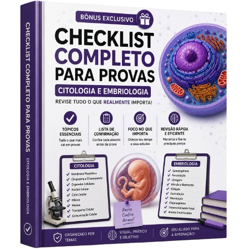 Bônus 04 - Checklist Completo para Provas: Citologia e Embriologia